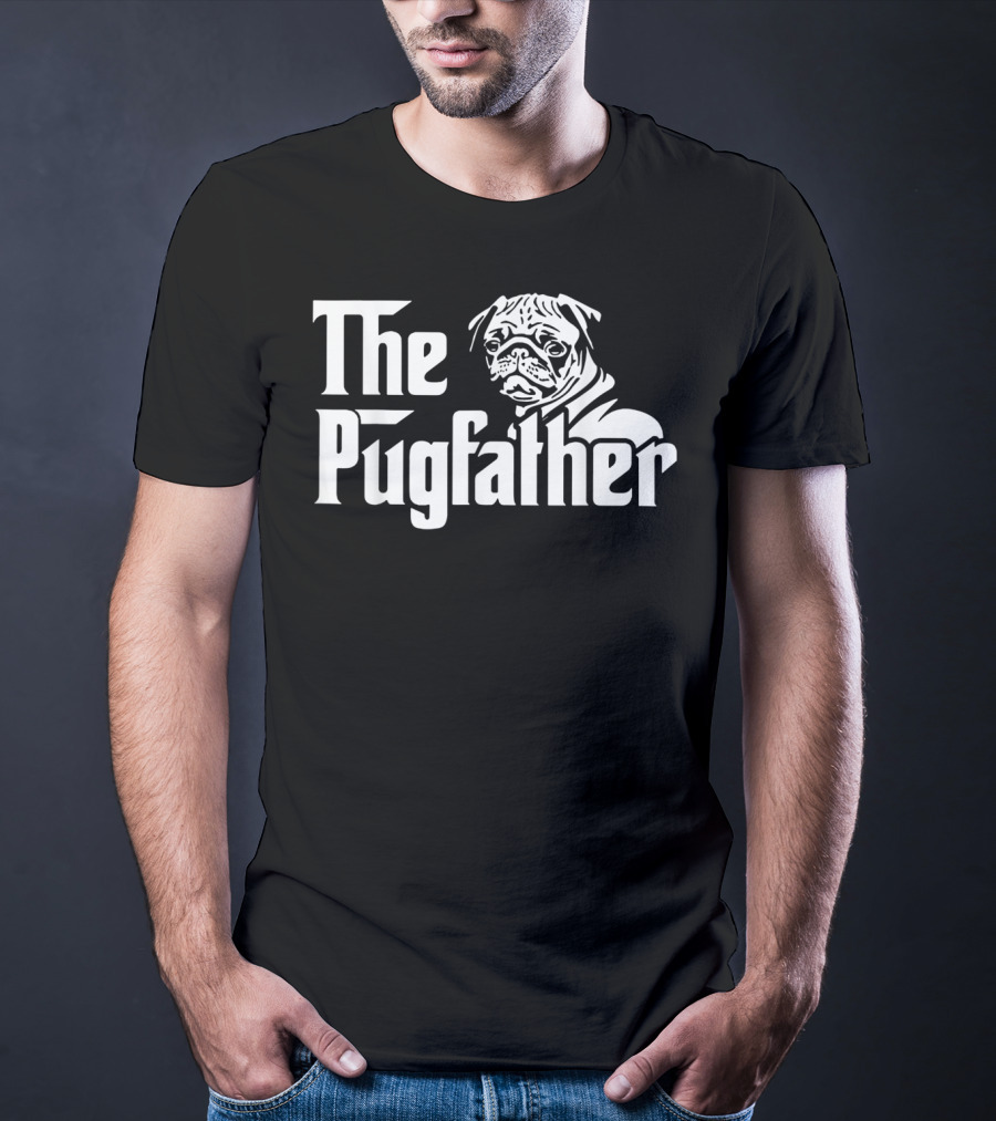 The Pugfather Funny Pug Owner Best Father's Day Pug Dad Gift T-Shirt