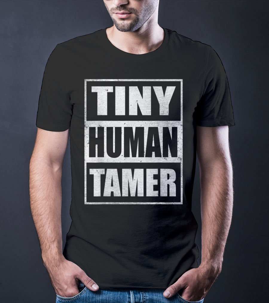 Tiny Human Tamer Teacher Appreciation Day T-Shirt