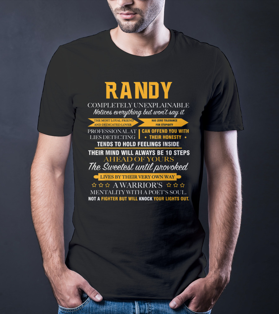 Randy Completely Unexplainable Notices Everything The Most Loyal Friend Professional Lies Detecting A Warriors Mentality Not A Fighter T-Shirt