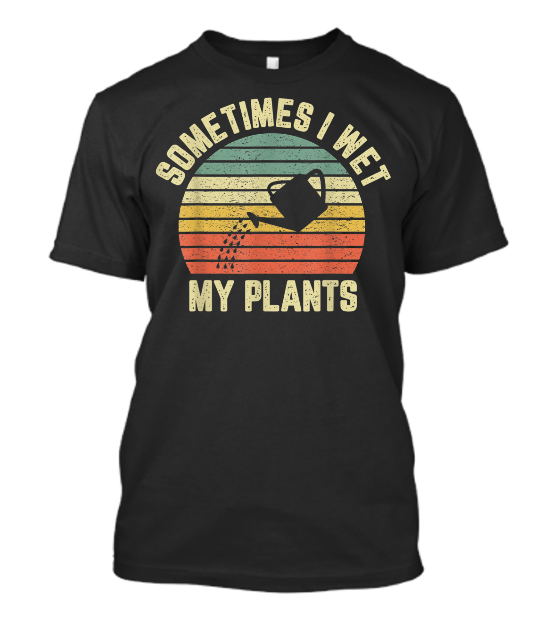 Sometimes I Wet My Plants Retro Funny Gardening Watering Can T-Shirt