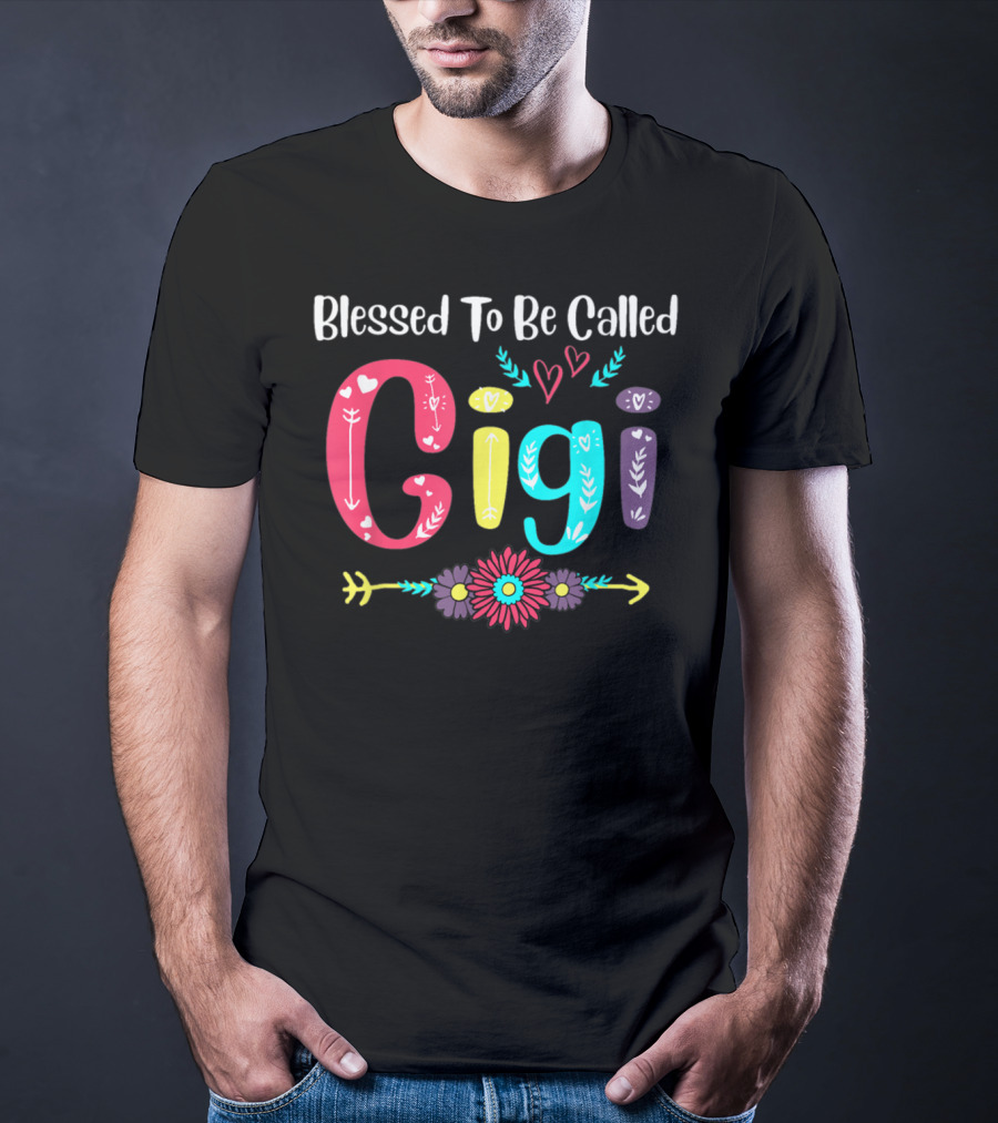 Blessed To Be Called Gigi Hearts Flowers Arrows T-Shirt