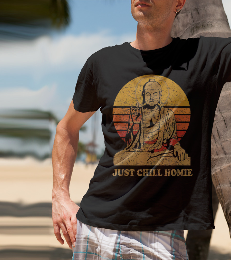 Buddha Just Chill Homie Retro Sunset Vibe T-Shirt