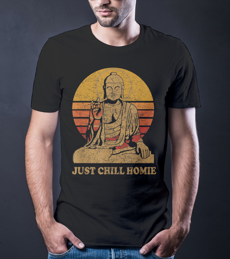 Buddha Just Chill Homie Retro Sunset Vibe T-Shirt