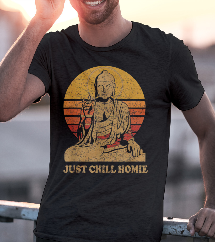 Buddha Just Chill Homie Retro Sunset Vibe T-Shirt