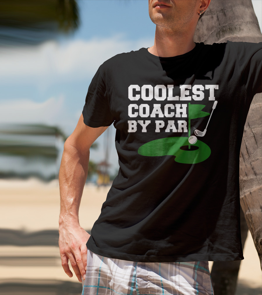 Coolest Golf Coach By Par Funny Golf Teacher T-Shirt