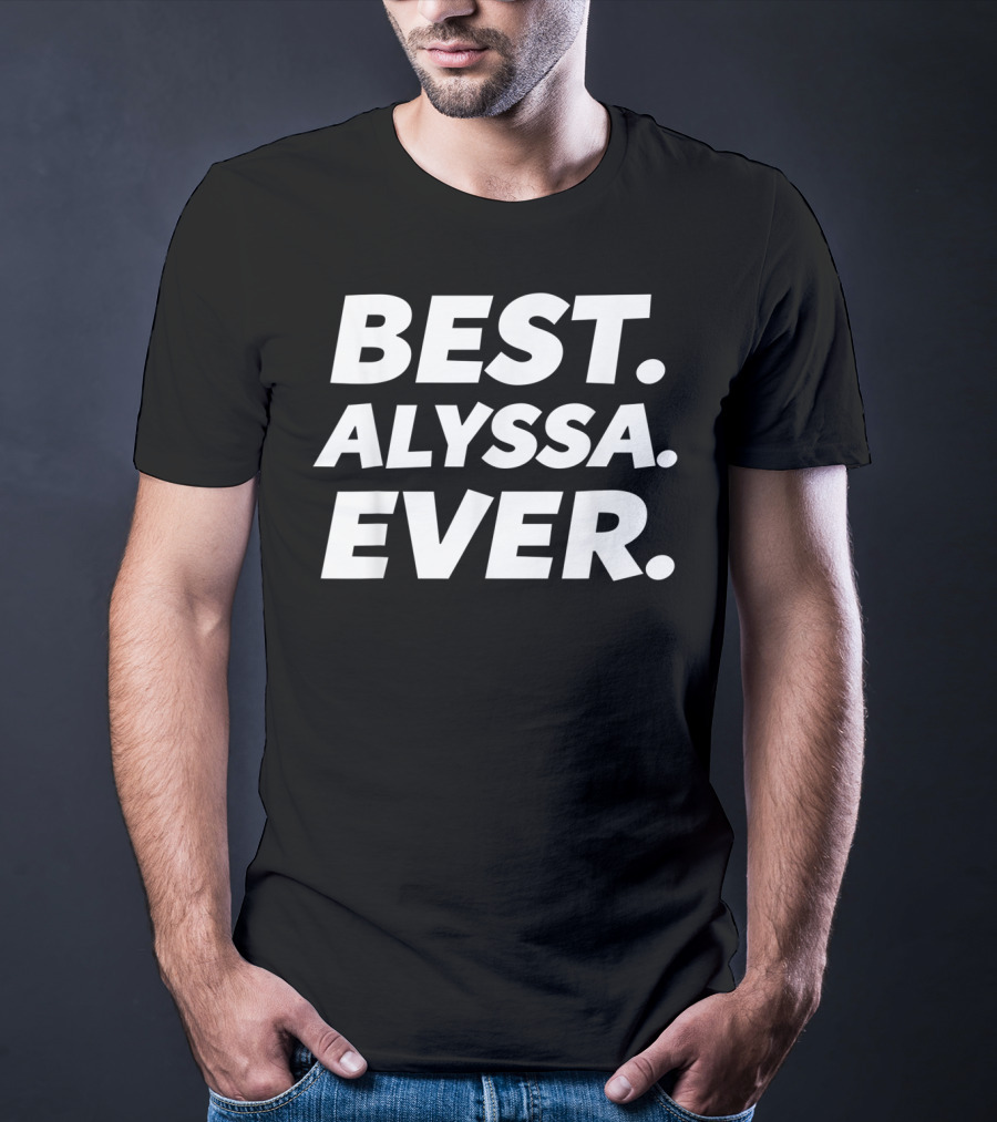 Best Alyssa Ever Women Girl Cute T-Shirt