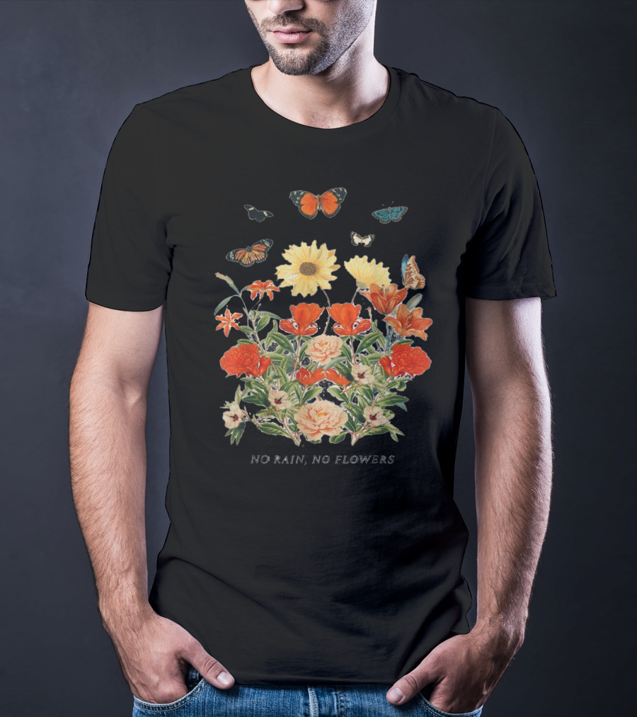 No Rain No Flowers Floral Butterflies T-Shirt