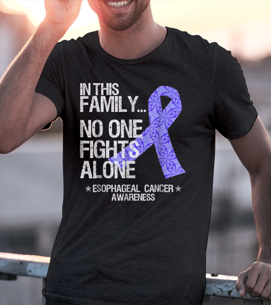 In This Family No One Fights Alone Esophageal Cancer Awareness T-Shirt