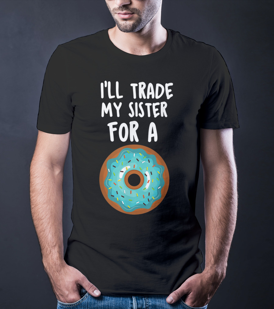 Funny Donut I'll Trade My Sister For A Donut Blue Frosted Sprinkles T-Shirt