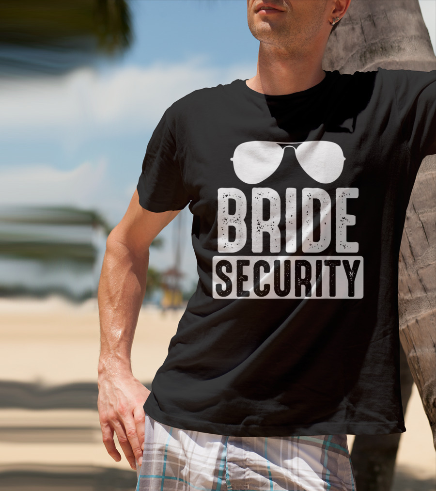 Bride Security Sunglasses Wedding Humor T-Shirt