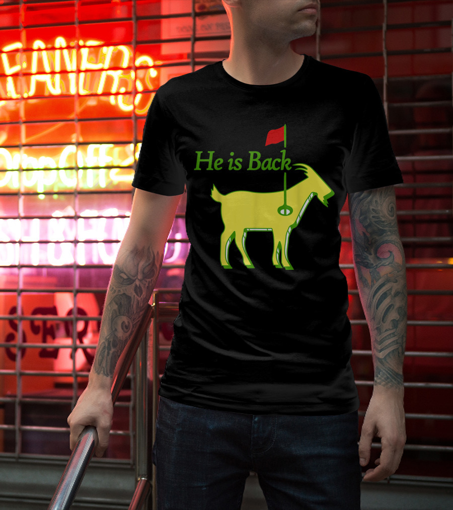 He Is Back Golf Goat Flag Hole T-Shirt