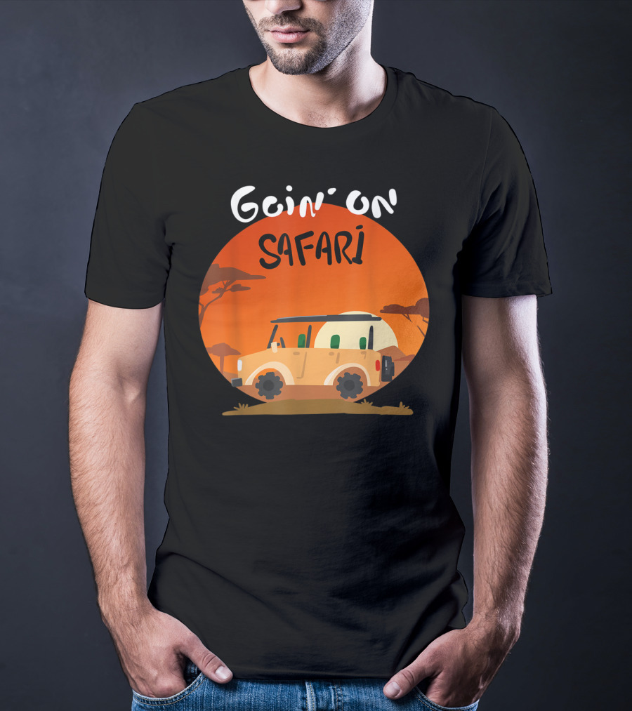Goin' On Safari Adventure Africa Safari T-Shirt
