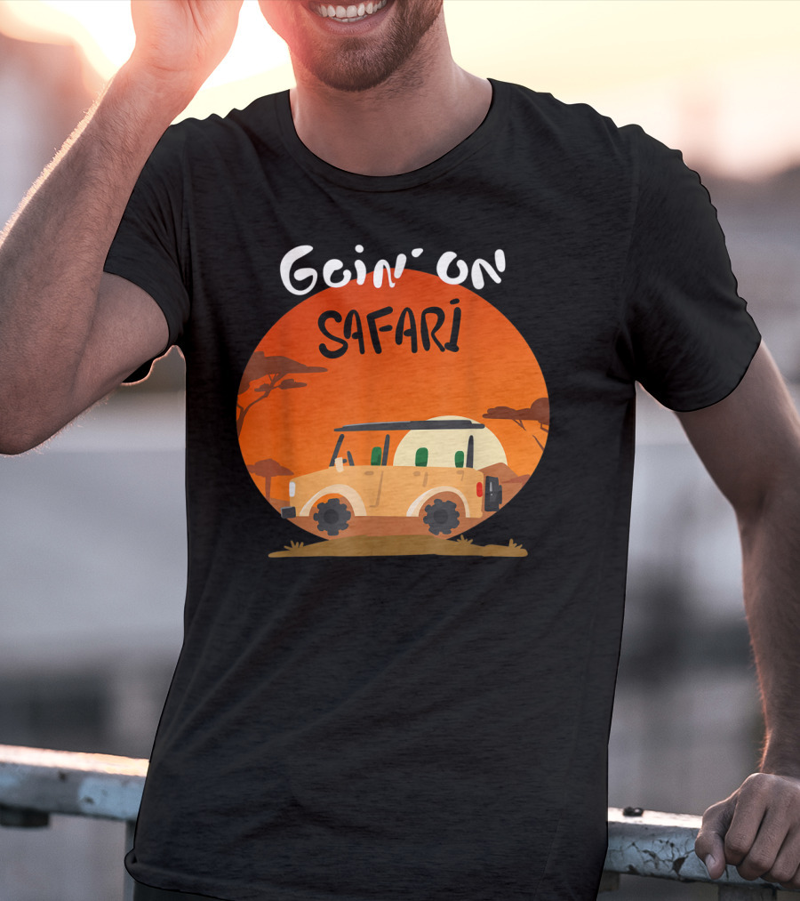 Goin' On Safari Adventure Africa Safari T-Shirt