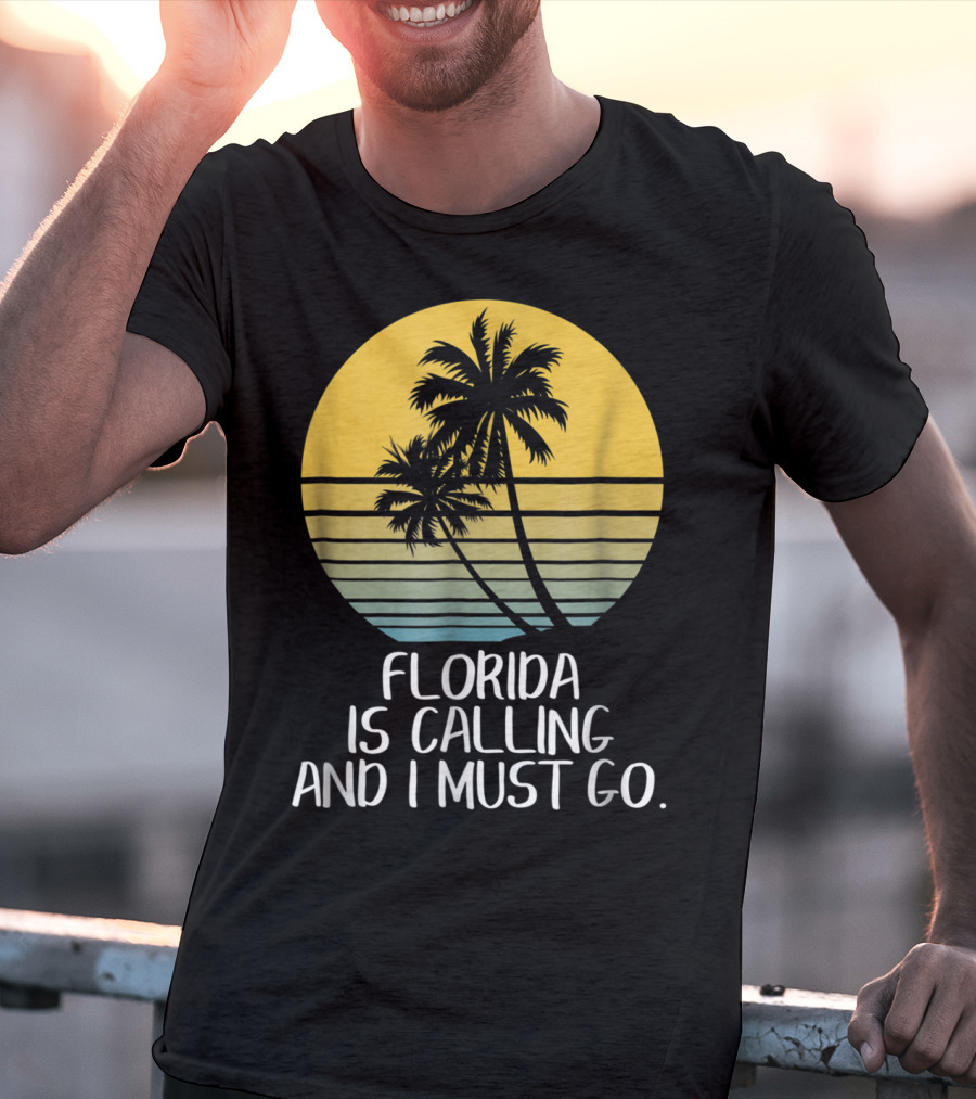Florida Is Calling And I Must Go Tropical Sunset Beach Vacation T-Shirt
