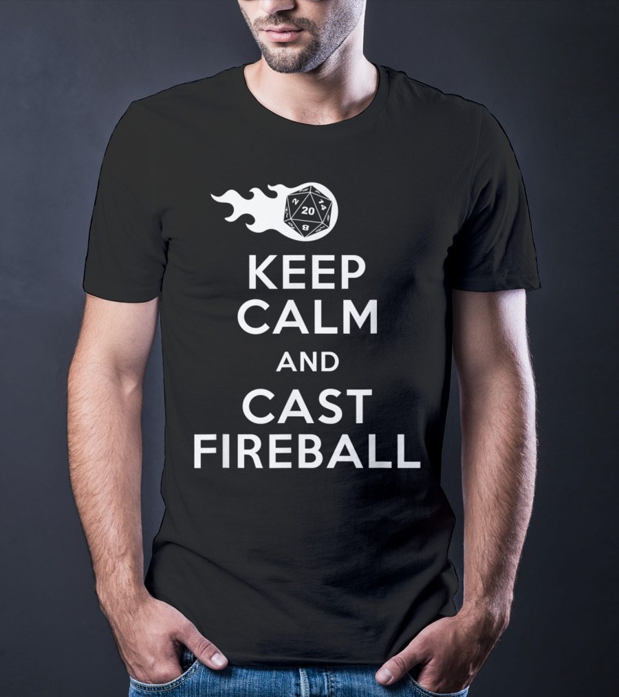 Keep Calm And Cast Fireball Dungeon Dragons Gaming Dice T-Shirt