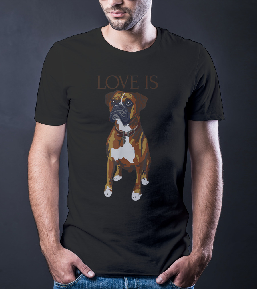Boxer Love Is Cute Dog Love Is T-Shirt