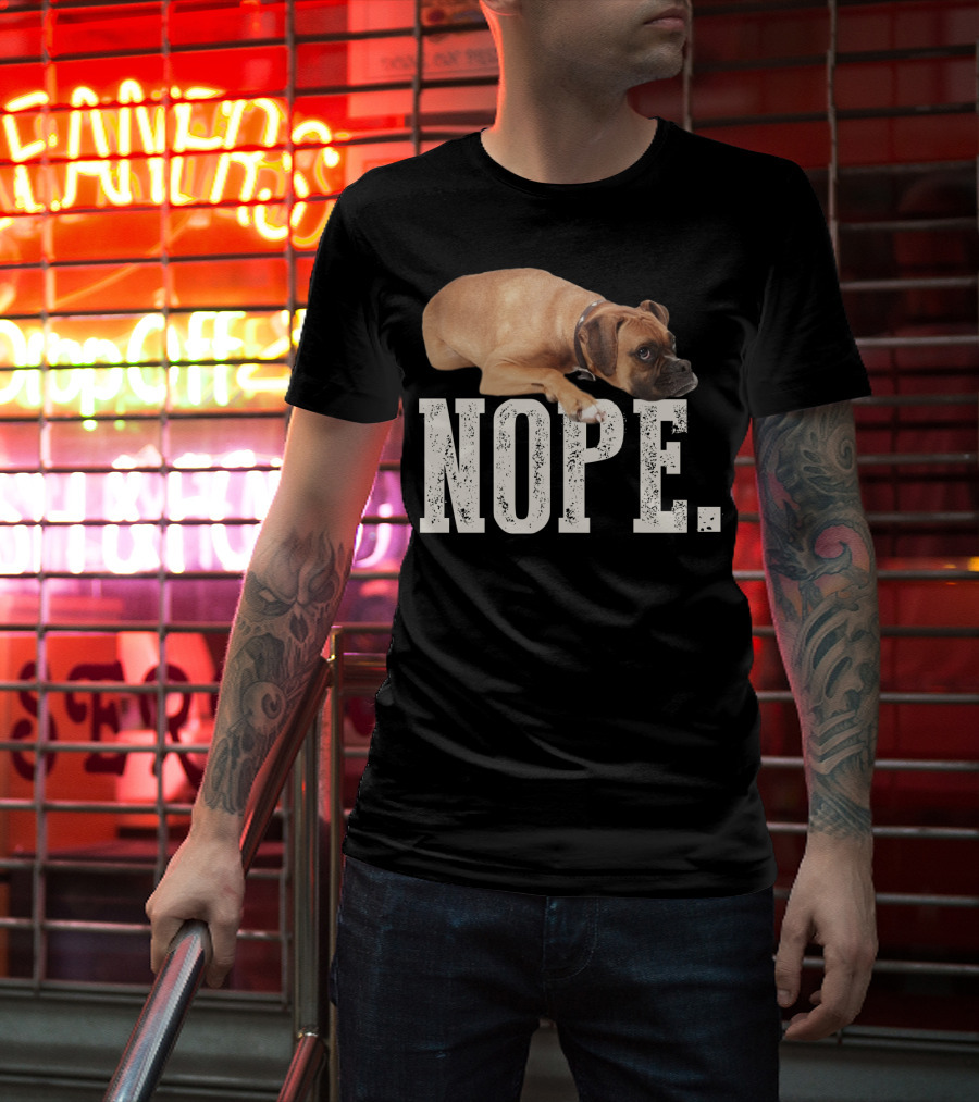 Nope Boxer Dog Laying Down T-Shirt