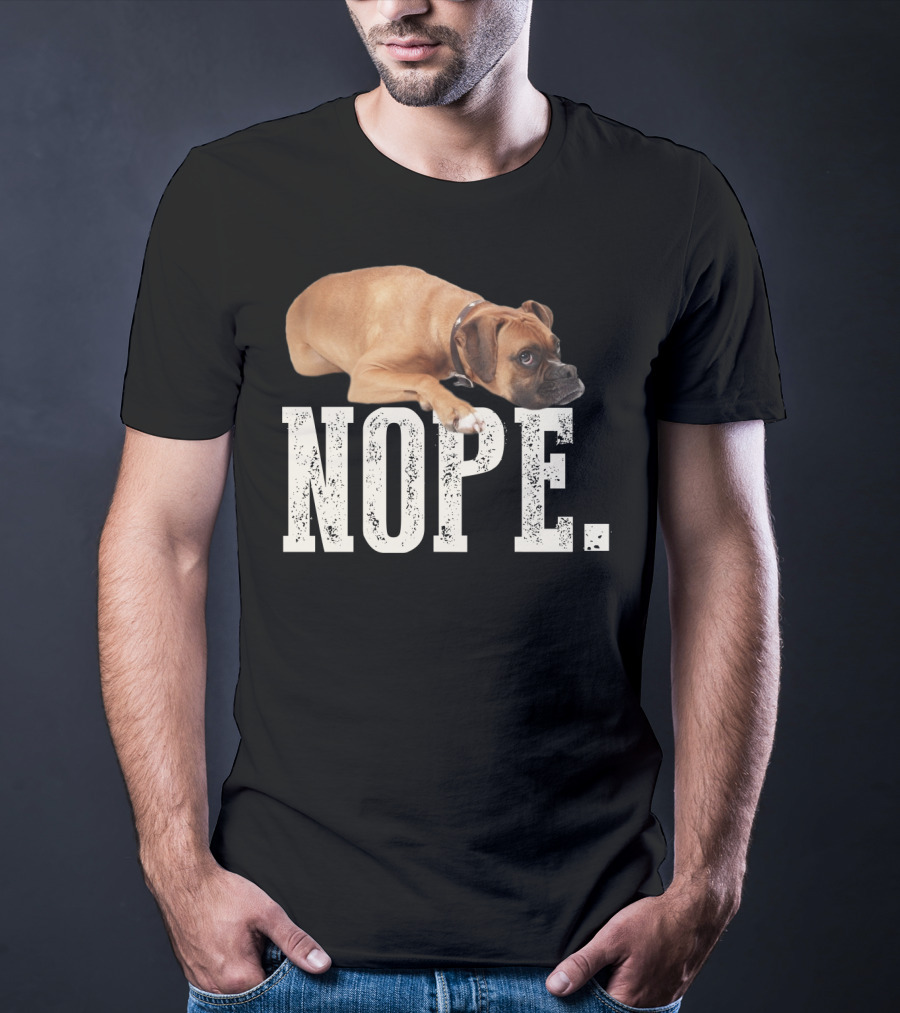 Nope Boxer Dog Laying Down T-Shirt