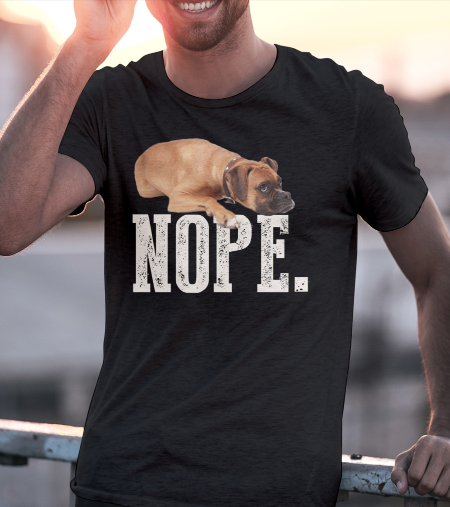 Nope Boxer Dog Laying Down T-Shirt