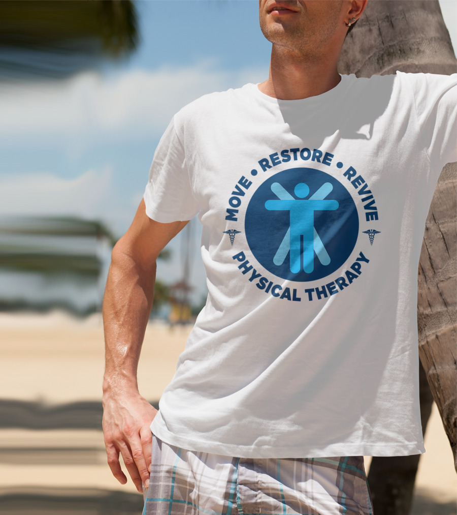 Move Restore Revive Physical Therapy T-Shirt