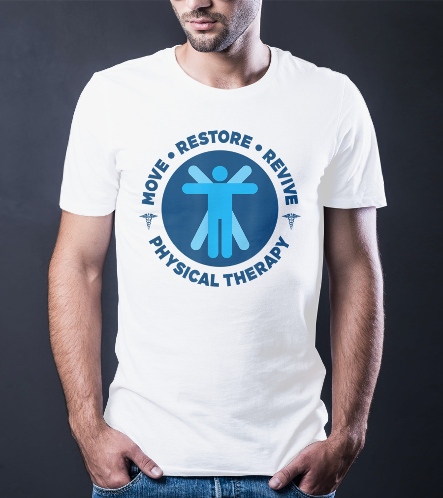 Move Restore Revive Physical Therapy T-Shirt