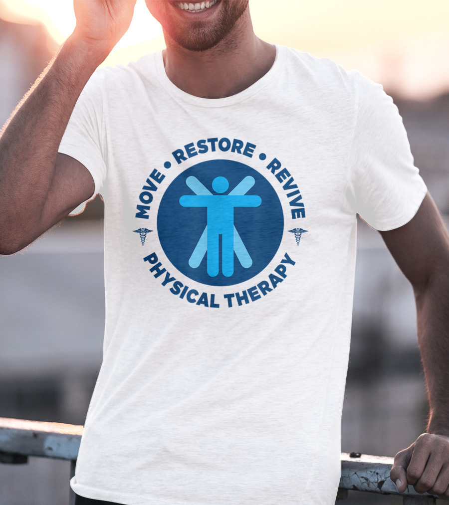 Move Restore Revive Physical Therapy T-Shirt