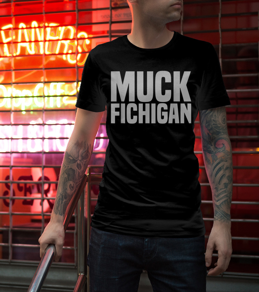 Muck Fichigan Rivalry Expression T-Shirt