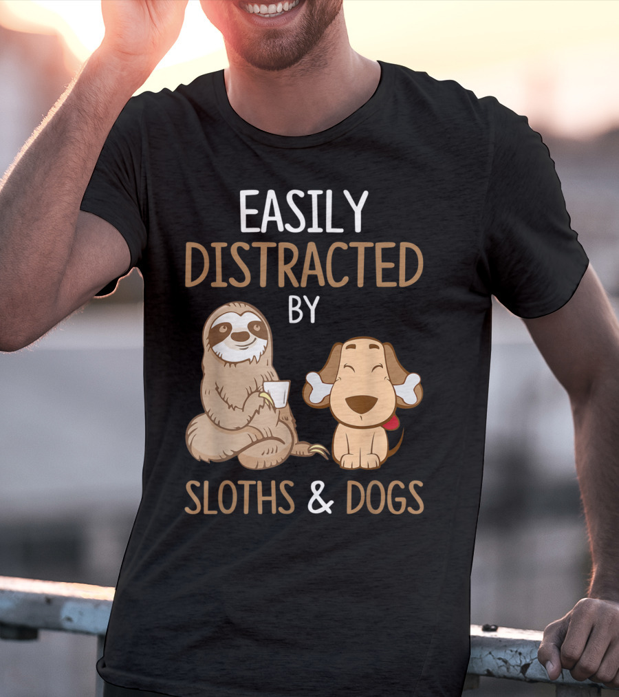 Easily Distracted By Sloths And Dogs T-Shirt