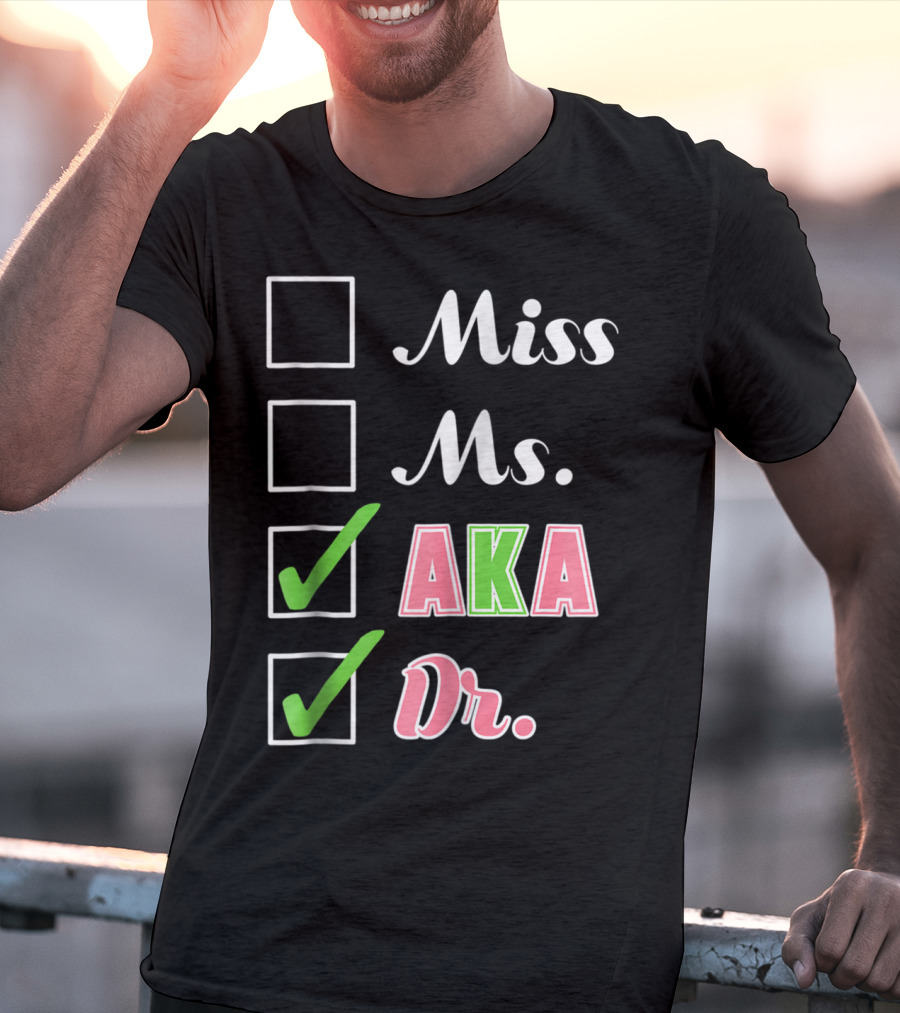 Miss Ms. AKA Dr. Checkboxes T-Shirt
