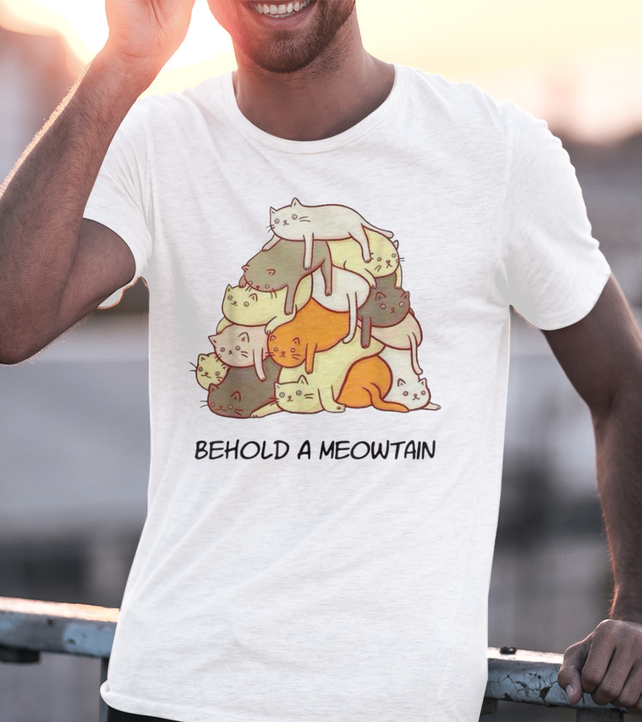 Behold A Meowtain Kitten Kitty Meow Cat Stack T-Shirt