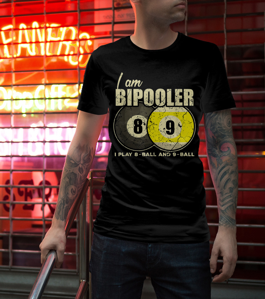 I Am BiPooler 8 9 I Play 8-Ball And 9-Ball Billiard Pool Snooker T-Shirt
