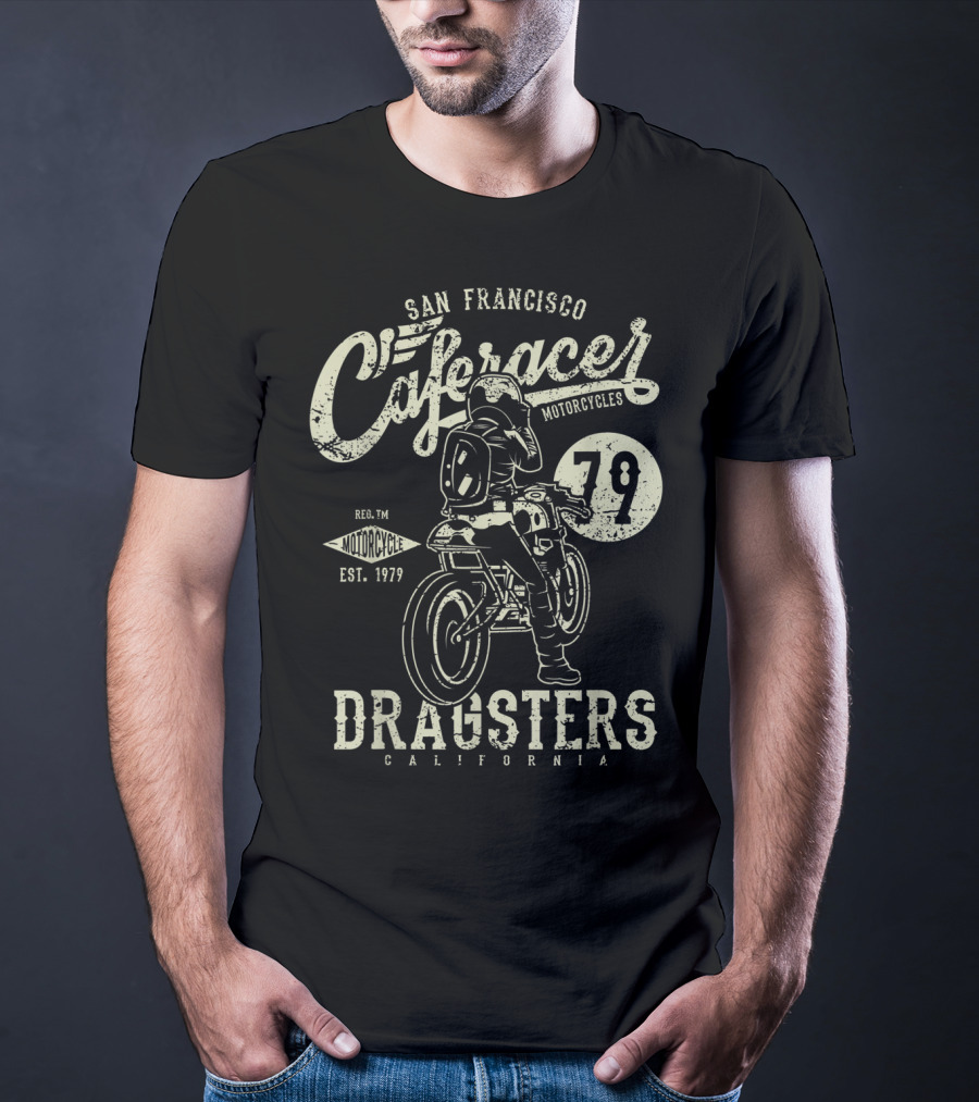 San Francisco Cafe Racer Motorcycles Dragsters California 79 Est. 1979 T-Shirt