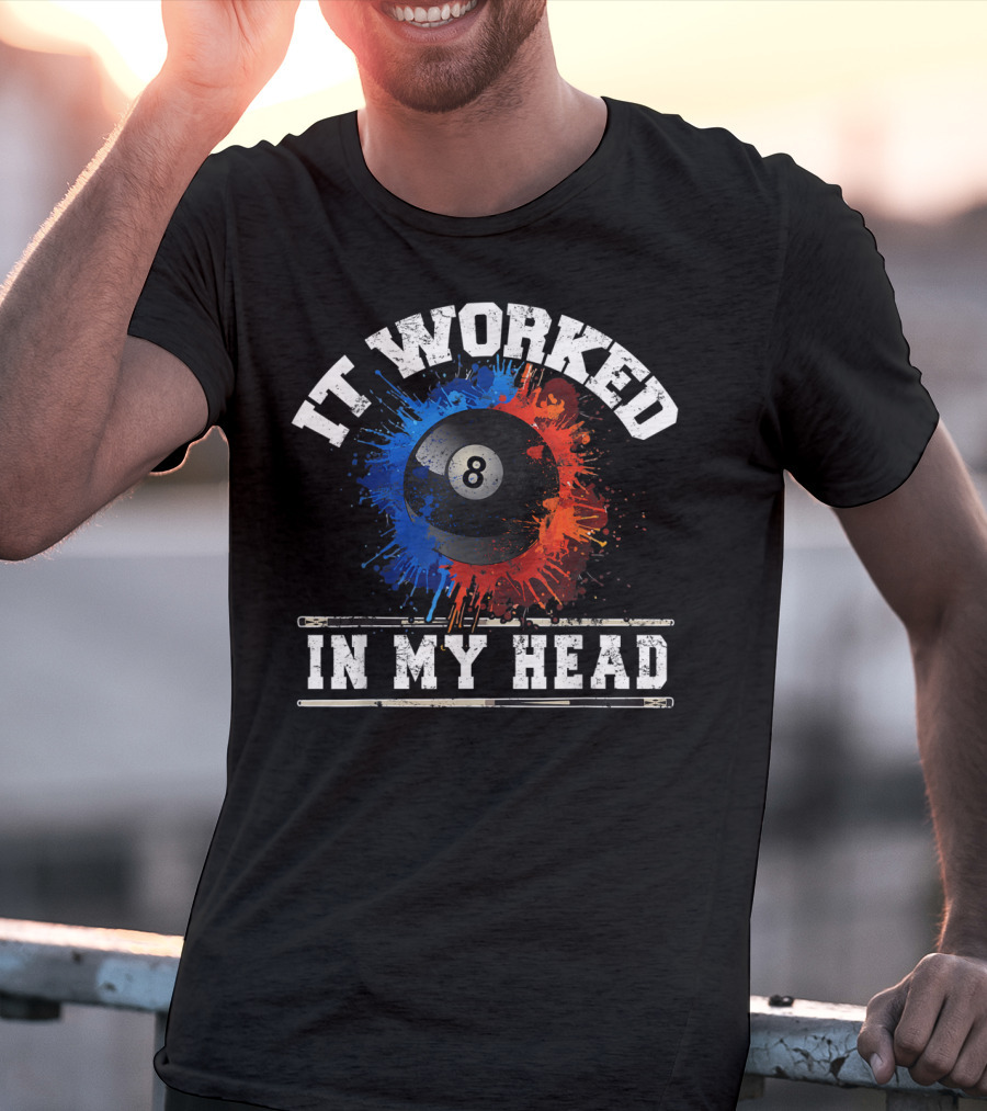 It Worked In My Head Billiard Eight Ball T-Shirt