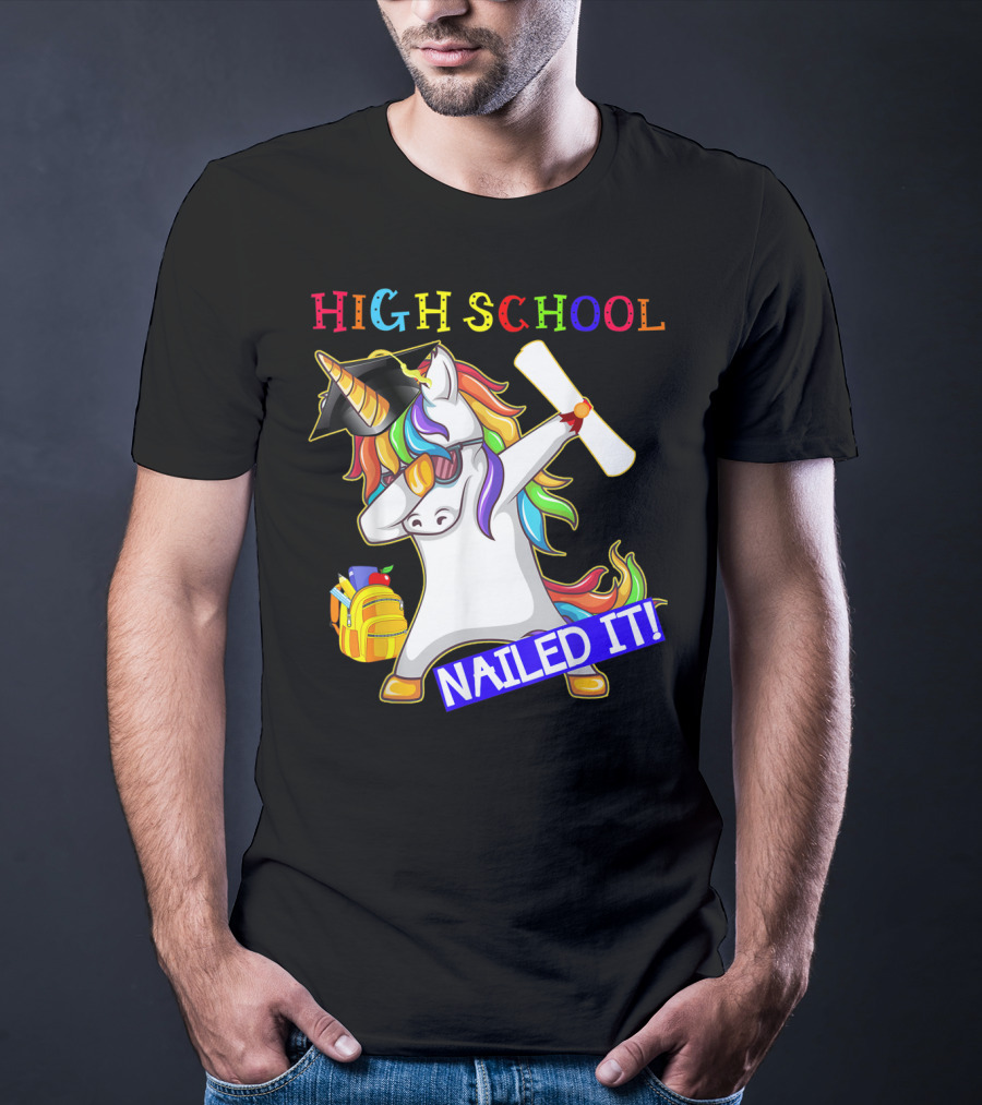High School Dabbing Unicorn Nailed It Graduation T-Shirt