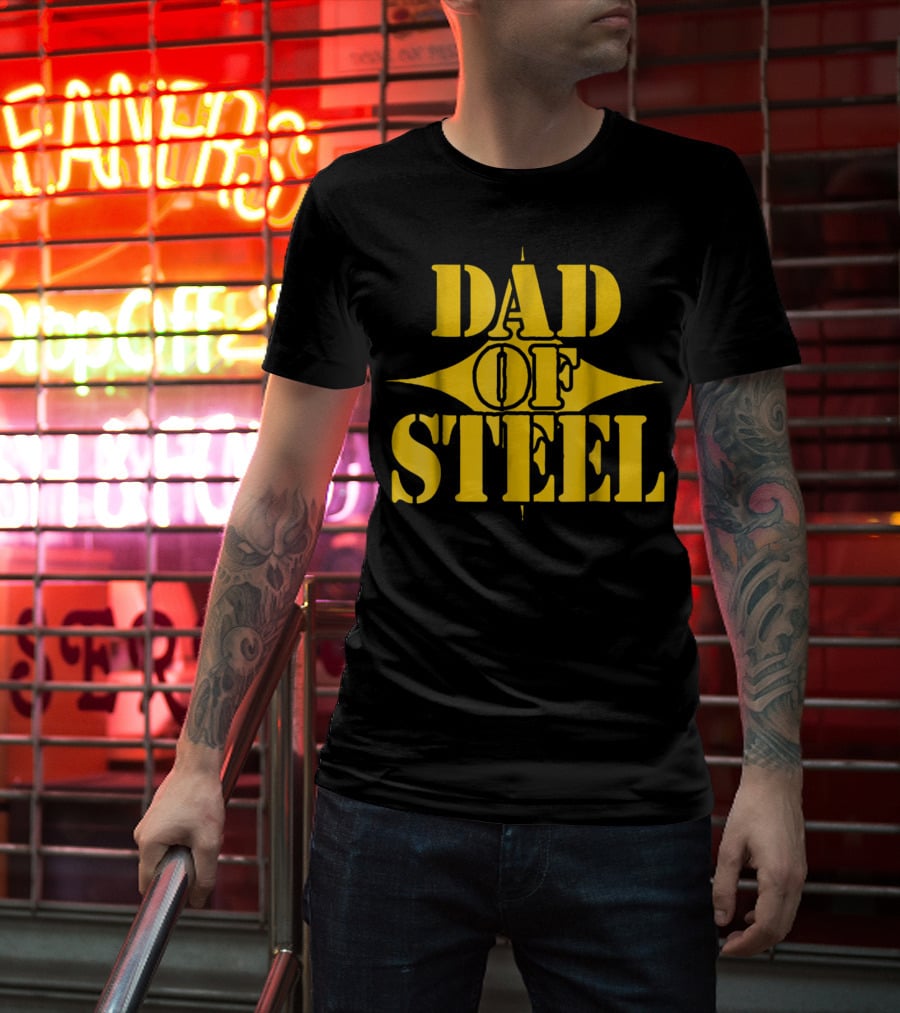 Dad Of Steel T-Shirt