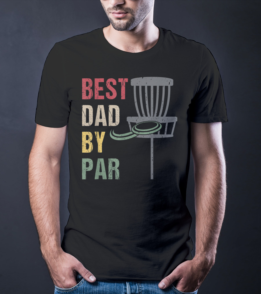 Best Dad By Par Disc Golf Dad T-Shirt