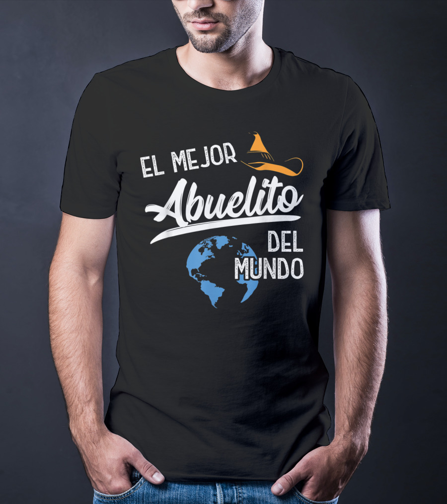 El Mejor Abuelito Del Mundo Sombrero Globe T-Shirt