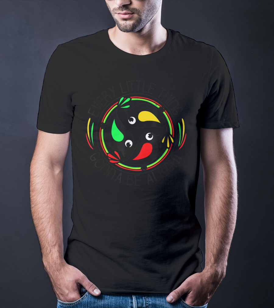 Every Little Thing Gonna Be Alright Birds With Red Yellow Green Accents T-Shirt