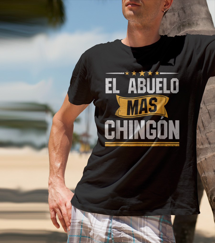 El Abuelo Mas Chingon Stars Banner Bold Letters T-Shirt