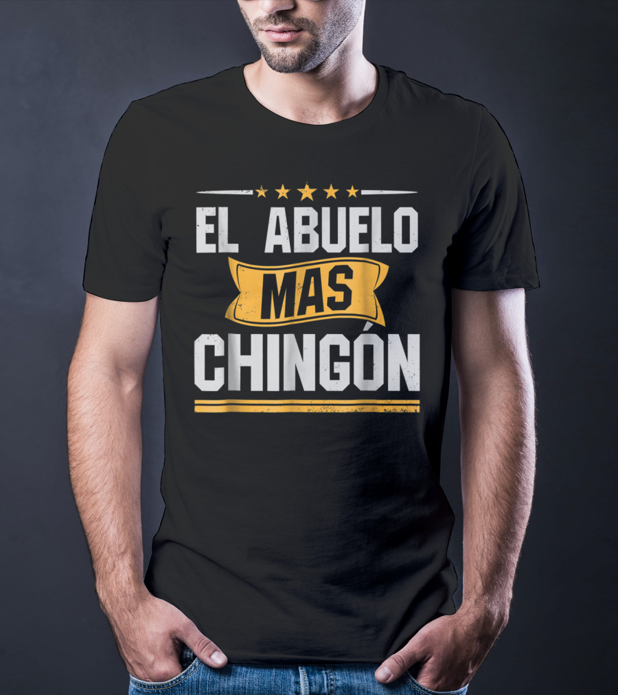El Abuelo Mas Chingon Stars Banner Bold Letters T-Shirt