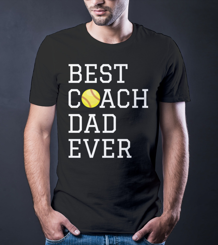Best Coach Dad Ever Softball Fathers Coaching T-Shirt