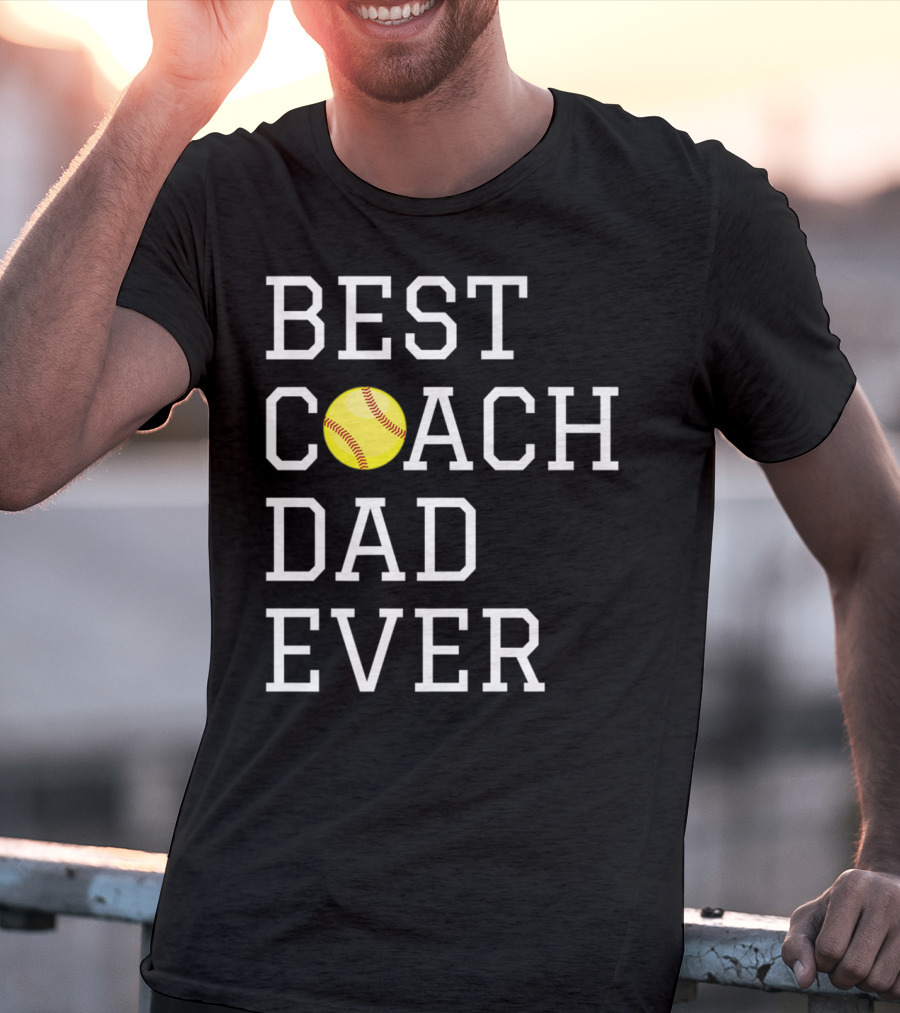 Best Coach Dad Ever Softball Fathers Coaching T-Shirt