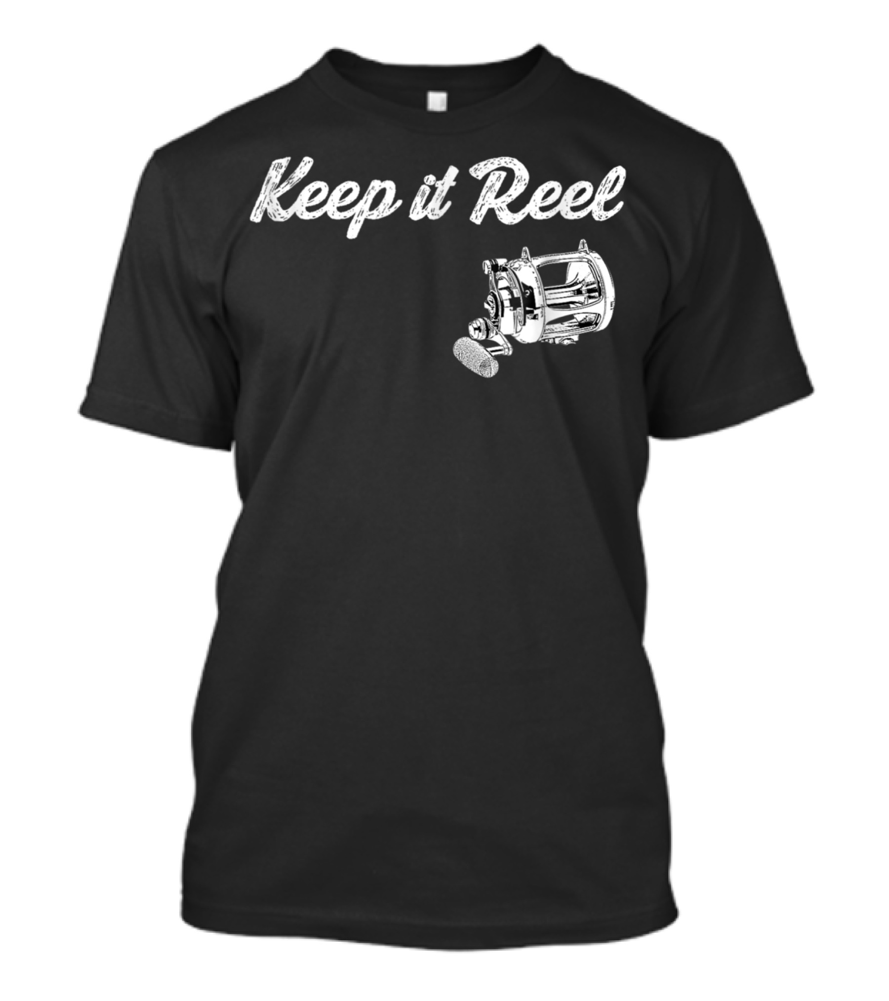 Keep It Reel Funny Fishing Reel T-Shirt