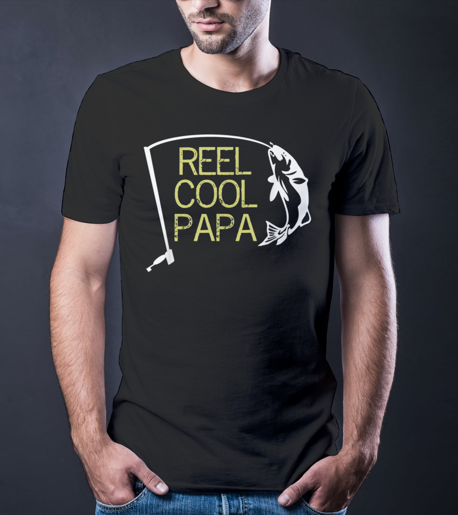 Father's Day Reel Cool Papa Fishing Dad T-Shirt