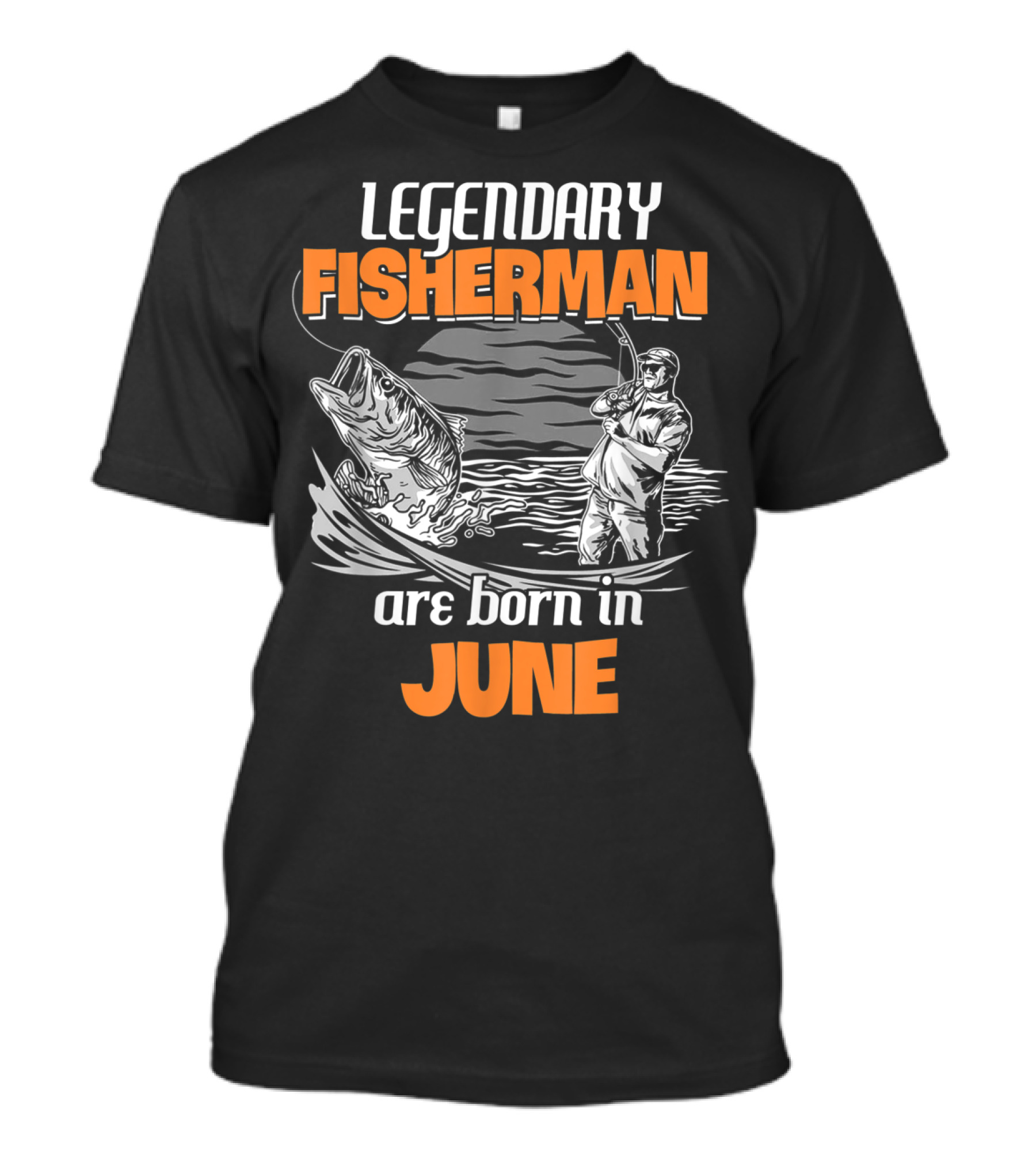 Legendary Fisherman Are Born In June T-Shirt
