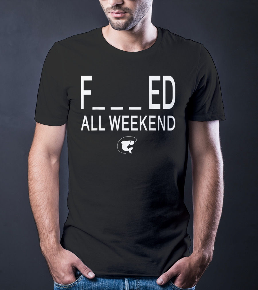 Fished All Weekend Funny Fishing Tee Cod Fish Image T-Shirt