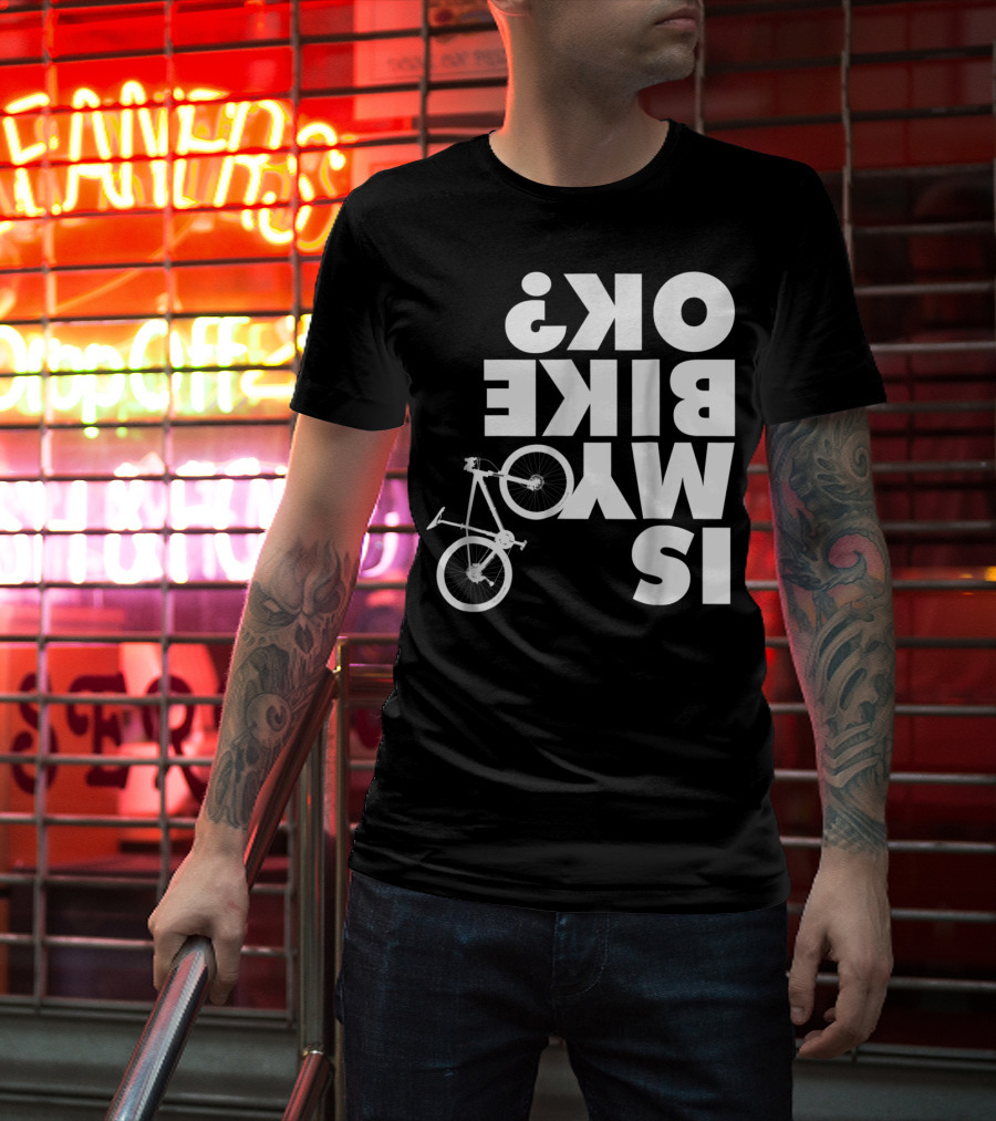 Funny Upside Down Is My Bike Ok Mountain Bike T-Shirt