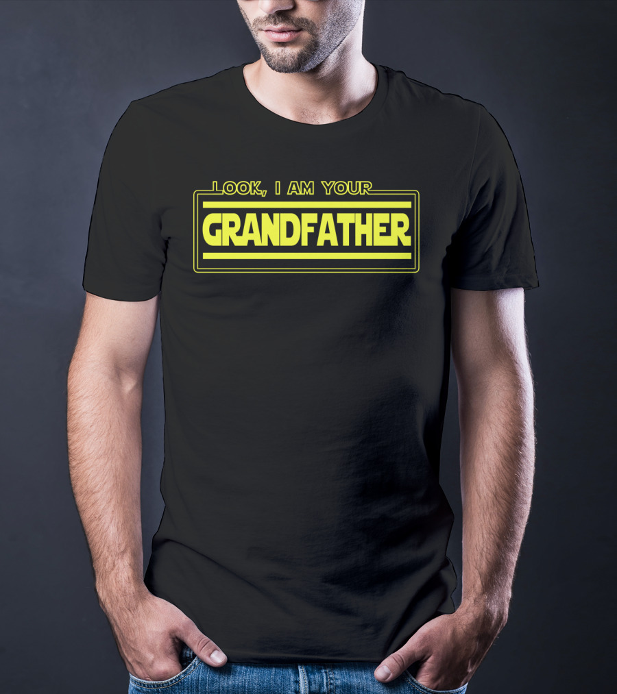 Look I Am Your Grandfather Star Wars Parody Grandpa Novelty T-Shirt