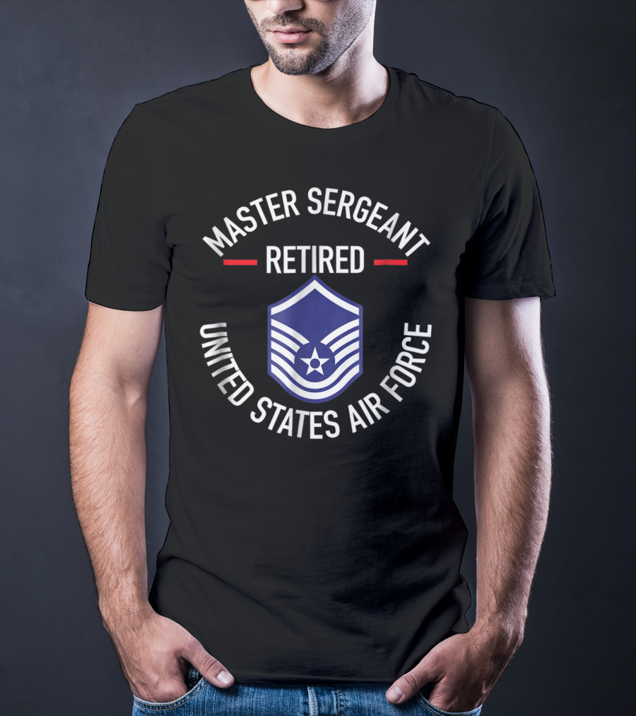 Master Sergeant Retired United States Air Force Insignia T-Shirt