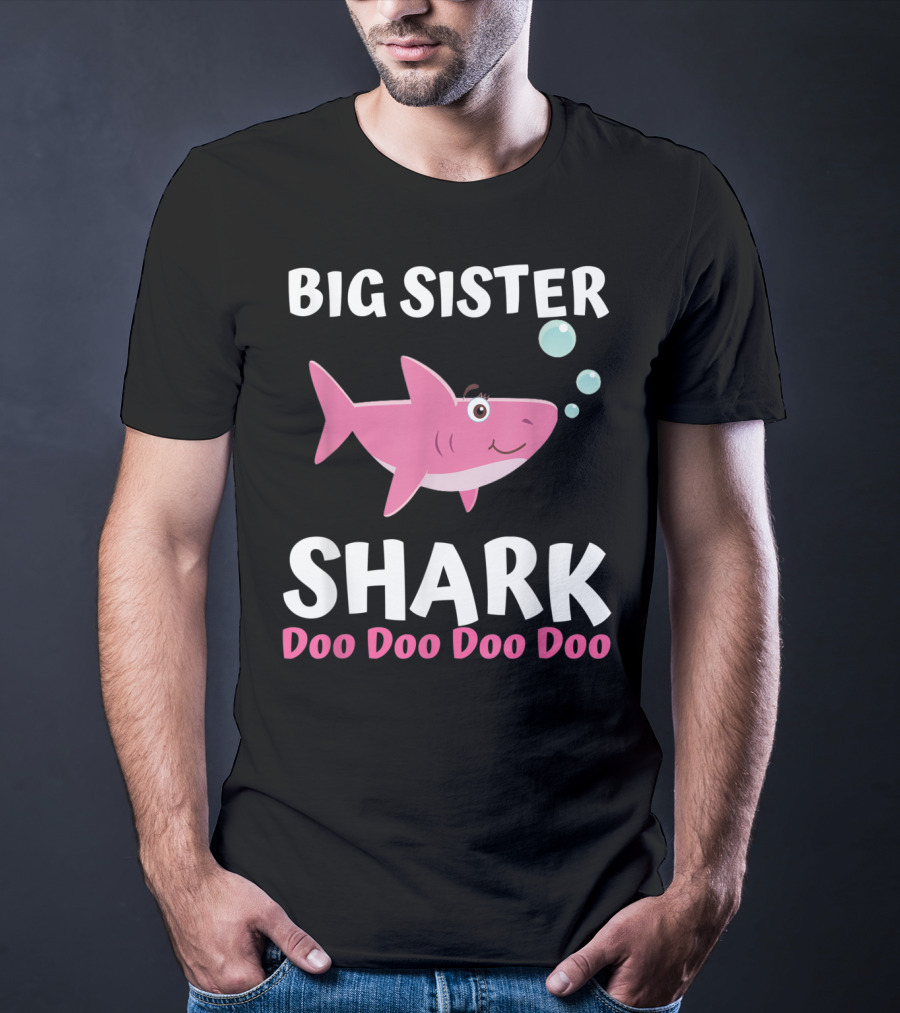 Big Sister Shark Doo Doo Doo Doo Matching Family Set T-Shirt